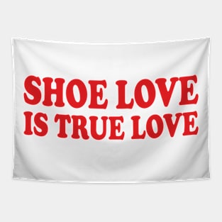 shoe love is true love Tapestry