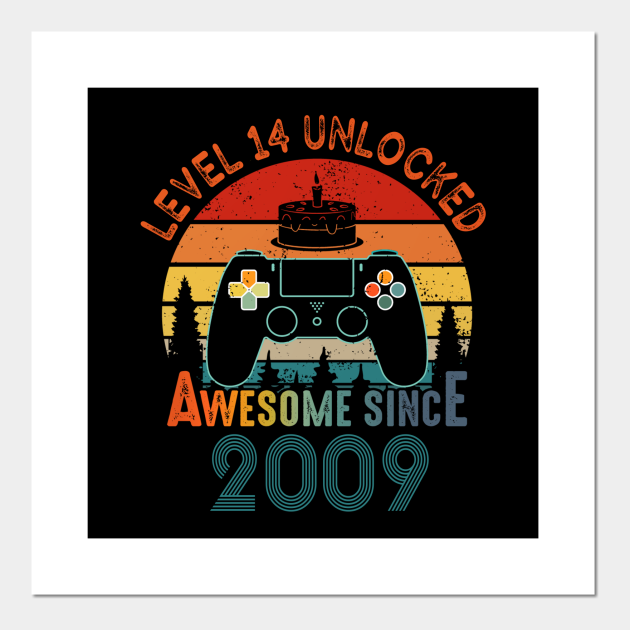 Level 14 Unlocked Awesome Since 2009 Funny Gamer Birthday - Level 14 Complete - Posters and Art Prints | TeePublic Level 14 Unlocked Awesome Since 2009 Funny Gamer Birthday - Level 14 Complete - Posters and Art Prints | TeePublic