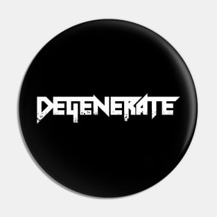 Degenerate Pin