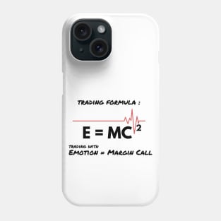 E = MC Formula in Trading (Black) Phone Case