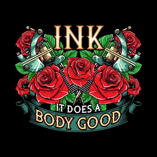 Funny Ink It Does A Body Good Tattoo Artist Pun by theperfectpresents