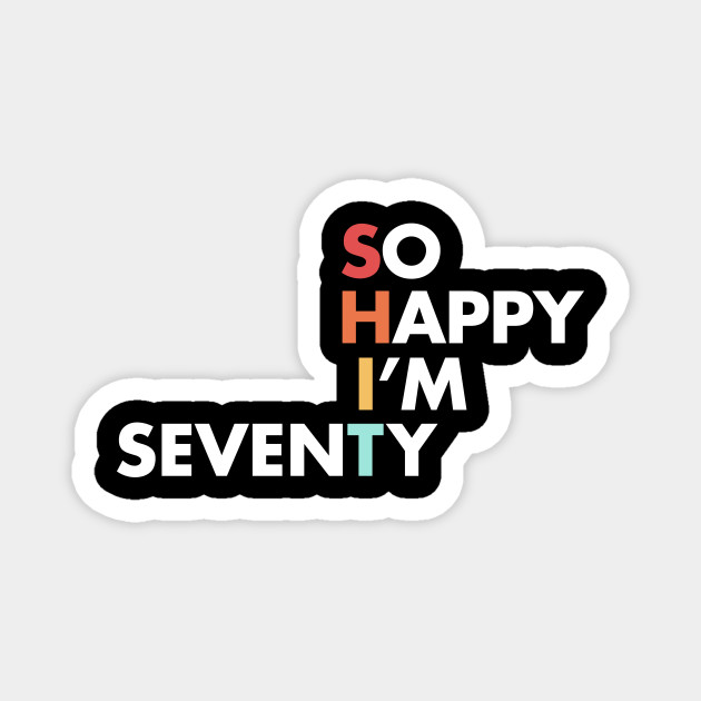 Funny Birthday Gift For 70 Year Old 70th Magnet Teepublic