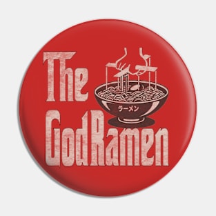 The GodRamen (distressed) Pin