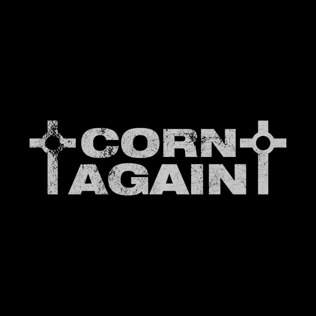 Corn Again by pjsignman