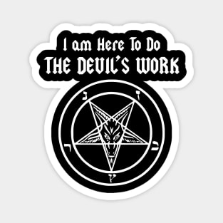 Cult Vintage I am Here To Do The Devil's Work Satan Aesthetic Magnet