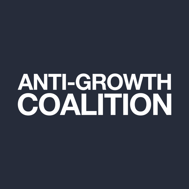 Anti-Growth Coalition Rage by juliechicago