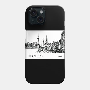 Shanghai - China Phone Case