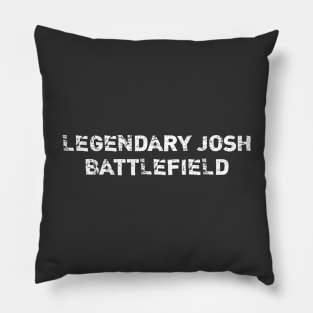 Legendary Josh Battlefield Distressed Pillow