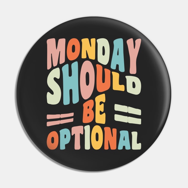 Monday Should Be Optional Geeky Quote Monday Quote Pin by PodDesignShop