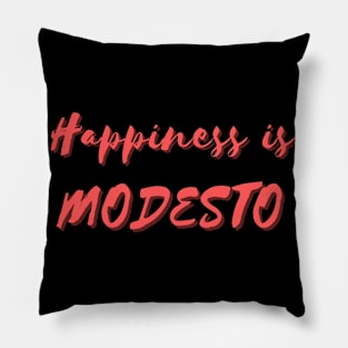 Happiness is Modesto Pillow