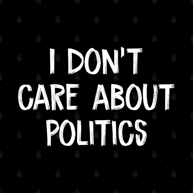 I don’t care about politics by TIHONA