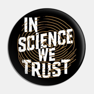 New In Science We Trust Pin