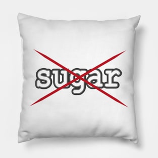 No sugar, diet , sport Pillow