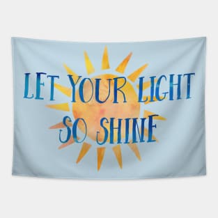 Let Your Light so Shine Tapestry