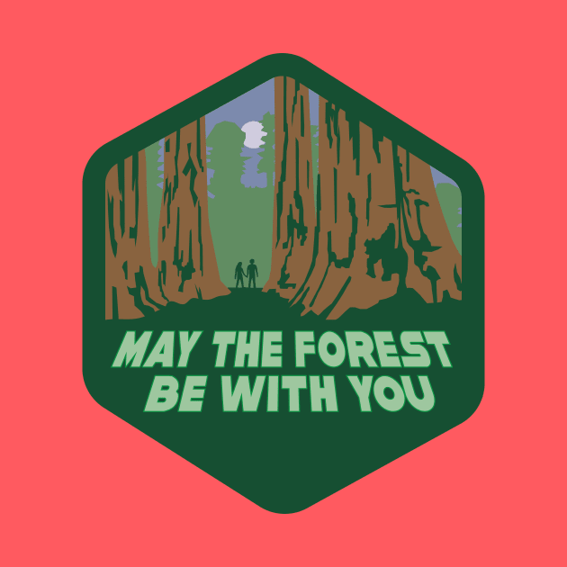 May The Forest Be With You by Mike Ralph Creative