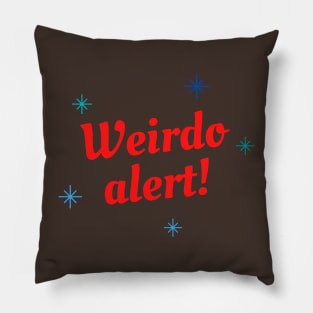 Weirdo alert! Red weirdo alert text with blue stars pretty design for weird people. Pillow
