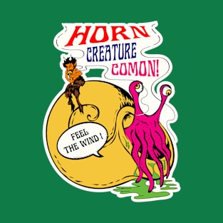 HORN CREATURE COMON! T-Shirt