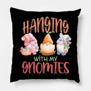 Hanging With My Gnomies Easter Day Pillow