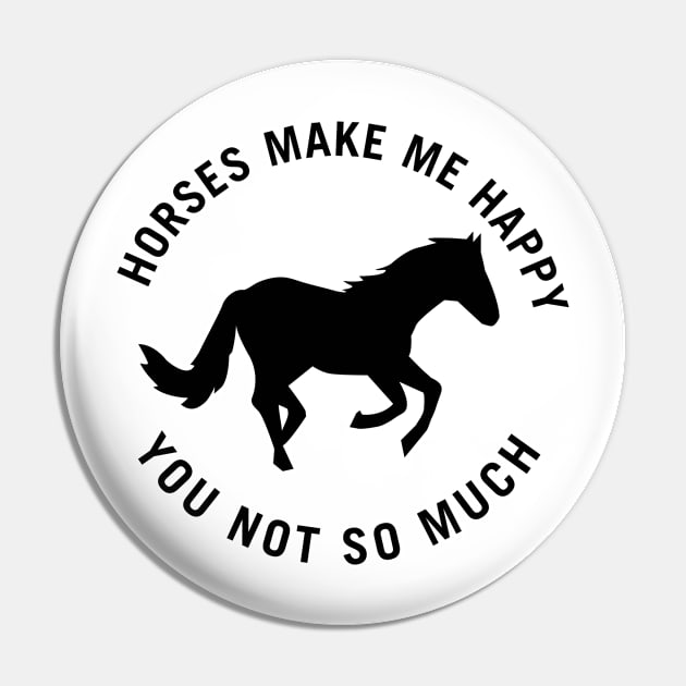 Horses make me happy. You not so much Pin by sewwani