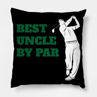 Best Uncle By Par - Funny Golf Lover Pillow