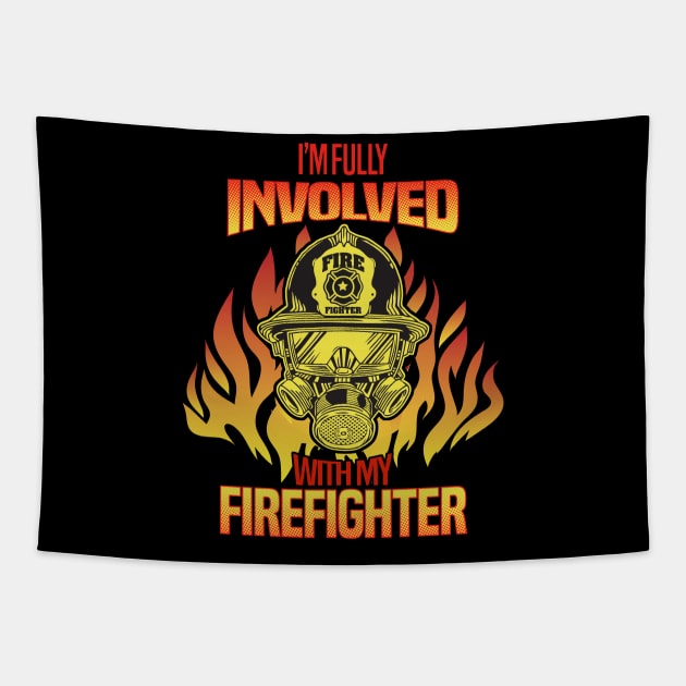 I'm Fully Involved With My Firefighter Tapestry by guitar75