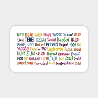 The word Hello in different languages ,  text in many colors on white. Say HI! Magnet