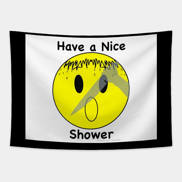 Have a Nice Shower Tapestry by Blackwood Artworks