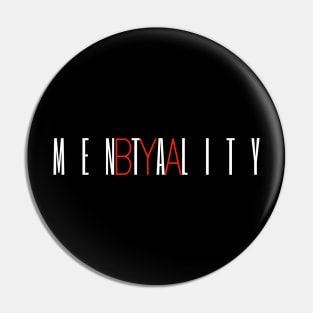 BYA Mentality Tall White Pin