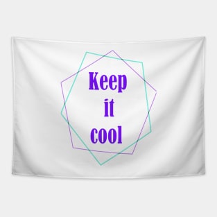 KEEP IT COOL Tapestry