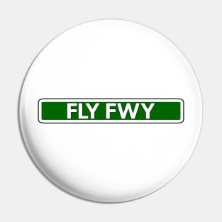 Fly Fwy Street Sign Pin