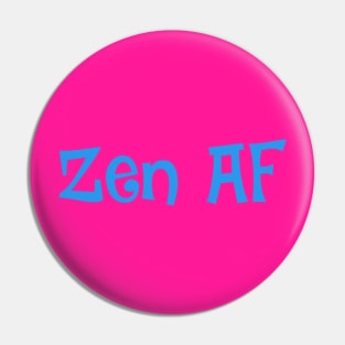 Zen Af- funny design for yogi, yoga, meditation Pin