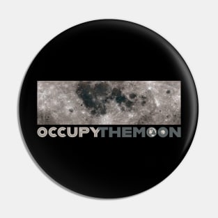 OCCUPY the MOON - Space Exploration | Moon Landing Pin