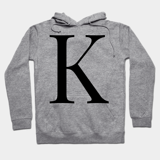Letter K - Alphabet K - Hoodie | TeePublic