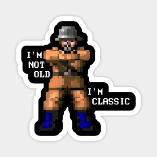 I'm Not Old I'm Classic Magnet