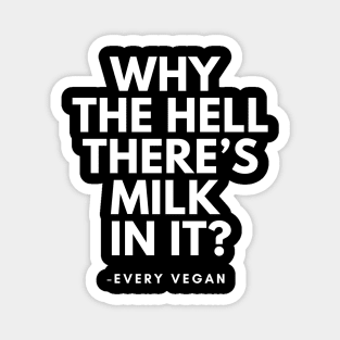 Vegan relatable quote Magnet