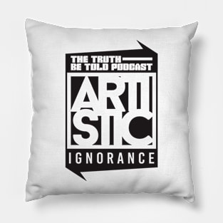 Artistic Ignorance Pillow