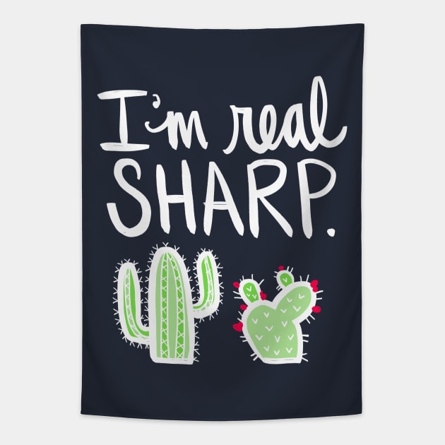 Cactus: I Am Real Sharp Succulent Plant Funny Pun Tapestry by Tessa McSorley