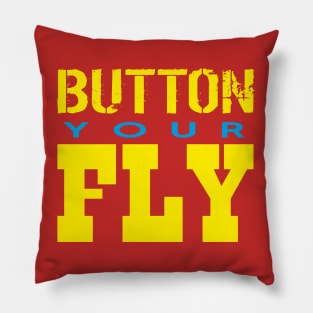 Button Your Fly Pillow