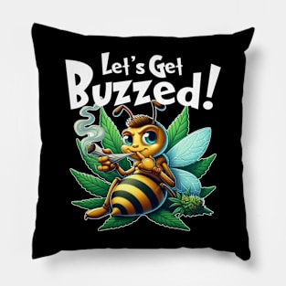 Let's Get Buzzed Funny Bee Marijuana Design for Weed Enthusiasts Pillow