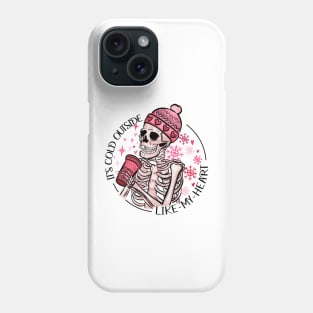 It's Cold Outside Like My Heart Phone Case