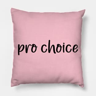 Pro choice Pillow