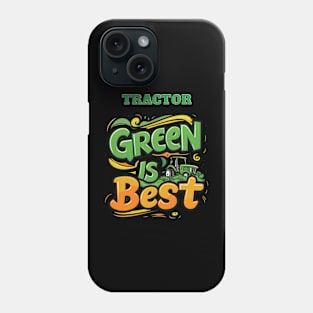 Green is best Phone Case