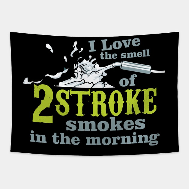 I Love 2 Stroke Smokes Tapestry by Justore