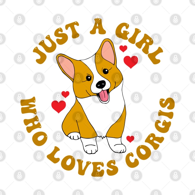 Just a Girl Who Loves Corgis Quote by HotHibiscus