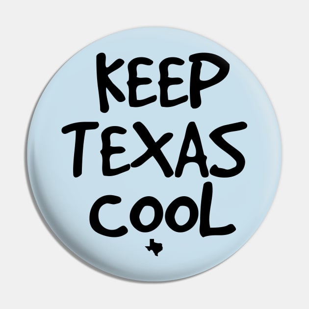 Keep Texas Cool     (light tees) Pin by Illustratorator