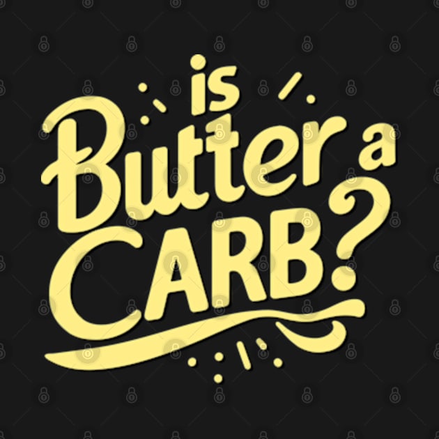 Is Butter a Carb by ArtFactoryAI