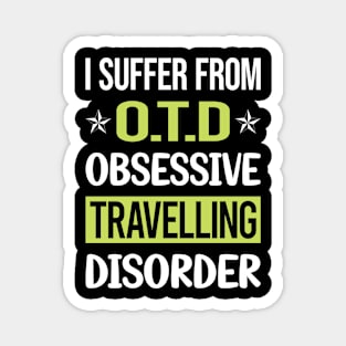 Obsessive Love Travelling Travel Traveling Vacation Holiday Magnet