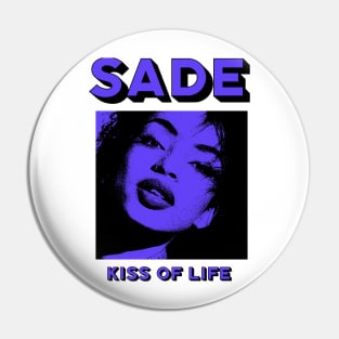 Sade - Kiss of Life - Tribute Artwork Pin