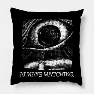 Always Watching Pillow