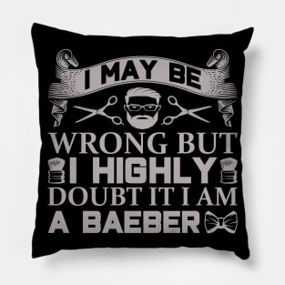 Barber Design I May Be Wrong 58 Pillow